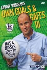 Watch Johnny Vaughan - Own Goals and Gaffs 3 Wolowtube