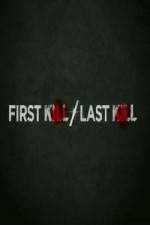 Watch First Kill / Last Kill Wolowtube