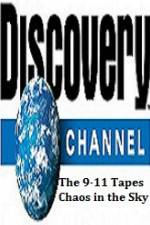 Watch Discovery Channel The 9-11 Tapes Chaos in the Sky Wolowtube