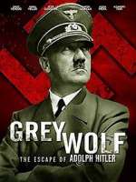 Watch Grey Wolf: Hitler's Escape to Argentina Wolowtube