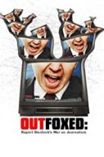 Watch Outfoxed: Rupert Murdoch\'s War on Journalism Wolowtube