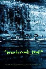 Watch Breadcrumb Trail Wolowtube