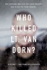Watch Who Killed Lt. Van Dorn? Wolowtube