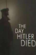 Watch The Day Hitler Died Wolowtube