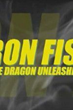 Watch Iron Fist: The Dragon Unleashed (2008 Wolowtube