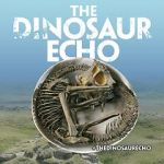 Watch The Dinosaur Echo Wolowtube