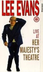 Watch Lee Evans: Live at Her Majesty\'s Wolowtube