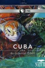 Watch Cuba: The Accidental Eden Wolowtube