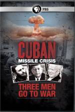 Watch Cuban Missile Crisis: Three Men Go to War Wolowtube