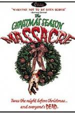 Watch The Christmas Season Massacre Wolowtube