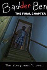 Watch Badder Ben: The Final Chapter Wolowtube