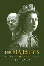 Watch Her Majesty\'s Prime Ministers: John Major Wolowtube
