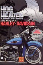 Watch Hog Heaven: The Story of the Harley Davidson Empire Wolowtube