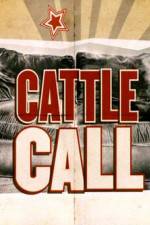 Watch Cattle Call Wolowtube