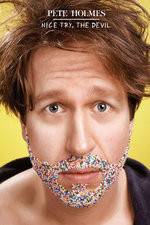 Watch Pete Holmes: Nice Try, the Devil! Wolowtube
