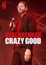 Watch Neal Brennan: Crazy Good Wolowtube