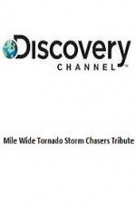 Watch Discovery Channel Mile Wide Tornado Storm Chasers Tribute Wolowtube