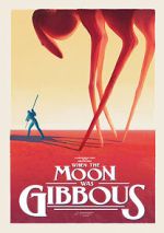 Watch When the Moon Was Gibbous (Short 2021) Wolowtube