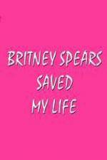 Watch Britney Spears Saved My Life Wolowtube