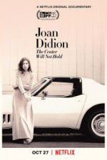 Watch Joan Didion: The Center Will Not Hold Wolowtube
