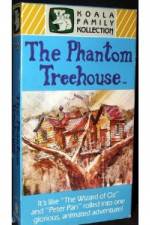 Watch The Phantom Treehouse Wolowtube
