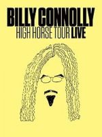 Watch Billy Connolly: High Horse Tour Live Wolowtube