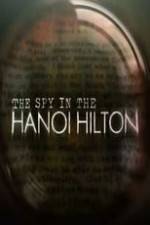 Watch The Spy in the Hanoi Hilton Wolowtube
