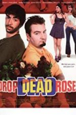 Watch Drop Dead Roses Wolowtube