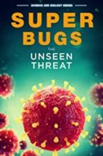 Watch Superbugs: The Unseen Threat Wolowtube