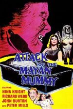 Watch Attack of the Mayan Mummy Wolowtube