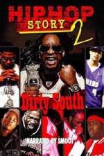 Watch Hip Hop Story 2: Dirty South Wolowtube