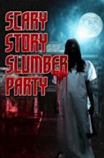 Watch Scary Story Slumber Party Wolowtube
