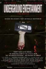 Watch Underground Entertainment: The Movie Wolowtube