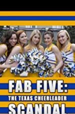 Watch Fab Five: The Texas Cheerleader Scandal Wolowtube