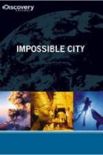 Watch Impossible City Wolowtube