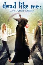Watch Dead Like Me: Life After Death Wolowtube