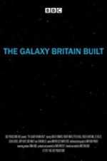 Watch The Galaxy Britain Built Wolowtube