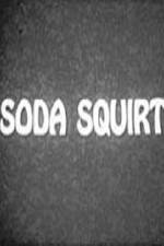 Watch Soda Squirt Wolowtube
