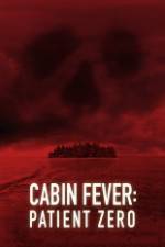 Watch Cabin Fever: Patient Zero Wolowtube