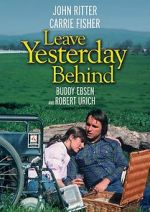 Watch Leave Yesterday Behind Wolowtube