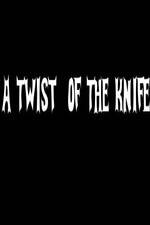Watch A Twist of the Knife Wolowtube
