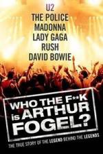 Watch Who the F**K Is Arthur Fogel Wolowtube