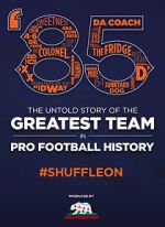 Watch \'85: The Greatest Team in Football History Wolowtube
