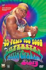 Watch 20 Years Too Soon Superstar Billy Graham Wolowtube