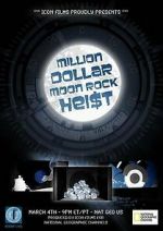 Watch Million Dollar Moon Rock Heist Wolowtube