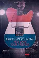 Watch Eagles of Death Metal: Nos Amis (Our Friends Wolowtube