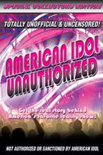 Watch American Idol: Unauthorized Wolowtube