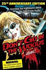 Watch Don't Go in the Woods Wolowtube