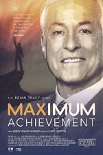 Watch Maximum Achievement: The Brian Tracy Story Wolowtube