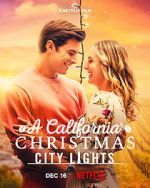 Watch A California Christmas: City Lights Wolowtube